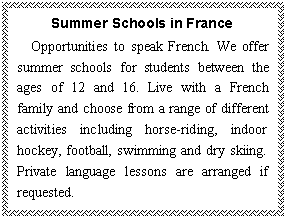 ı: Summer Schools in France
Opportunities to speak French. We offer summer schools for students between the ages of 12 and 16. Live with a French <a href=